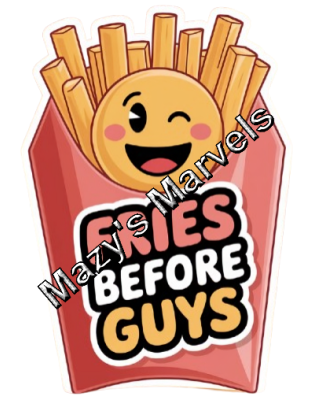 Fries Before Guys