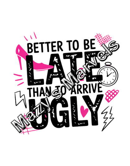 Better To Be Late 2 Sticker